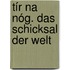 Tír Na Nóg. Das Schicksal Der Welt