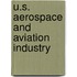U.S. Aerospace and Aviation Industry