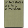 United States Grants to Universities door Sharon Cole