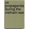 Us Propaganda During the Vietnam War door Caroline Page