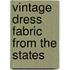 Vintage Dress Fabric From The States