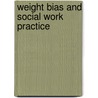 Weight Bias and Social Work Practice door Melissa Mccardle