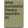 What Successful Literacy Teachers Do door Thomas S.C. Farrell