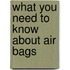 What You Need to Know about Air Bags