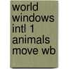 World Windows Intl 1 Animals Move Wb door Ybm