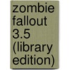 Zombie Fallout 3.5 (Library Edition) door Mark Tufo