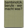 bambinoLÜK. Berufe - Wer macht was? door Michael Junga