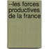 --Les Forces Productives de La France