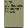 1879 Architecture: Jerusalem's Church door Books Llc