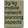 3G/4G Mobile Network Planning Aspects door Krendzel Andrey