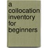 A Collocation Inventory for Beginners