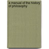 A Manual Of The History Of Philosophy door Wilhelm Gottlieb Tennemann
