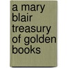 A Mary Blair Treasury of Golden Books door Authors Various