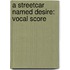 A Streetcar Named Desire: Vocal Score