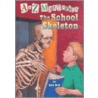 A to Z Mysteries: The School Skeleton by Ron Roy