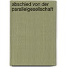 Abschied Von Der Parallelgesellschaft door Alexander Janda