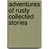 Adventures Of Rusty Collected Stories