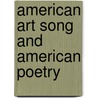 American Art Song and American Poetry by Robin Fisher