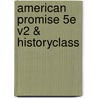 American Promise 5e V2 & Historyclass by University Michael P. Johnson