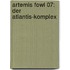 Artemis Fowl 07: Der Atlantis-Komplex