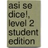 Asi Se Dice!, Level 2 Student Edition