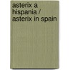 Asterix a Hispania / Asterix in Spain door René Goscinny