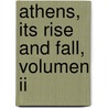 Athens, Its Rise And Fall, Volumen Ii door Baron Edward Bulwer Lytton Lytton