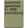 Autumnal Speeches in 1898 [Microform] door Chauncey Mitchell Depew