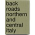 Back Roads Northern and Central Italy