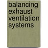 Balancing Exhaust Ventilation Systems door Vivek Balasubramanian