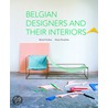 Belgian Designers And Their Interiors door Muriel Verbist