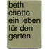 Beth Chatto Ein Leben Für Den Garten
