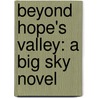 Beyond Hope's Valley: A Big Sky Novel door Tricia Goyer