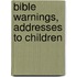 Bible Warnings, Addresses To Children