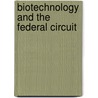 Biotechnology and the Federal Circuit door Kenneth J. Burchfiel