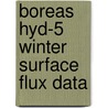 Boreas Hyd-5 Winter Surface Flux Data door United States Government