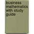 Business Mathematics With Study Guide