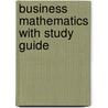 Business Mathematics With Study Guide by Margie Hobbs