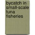 Bycatch in Small-scale Tuna Fisheries