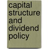 Capital Structure and Dividend Policy door Ronny Manos