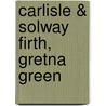 Carlisle & Solway Firth, Gretna Green by Ordnance Survey