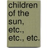 Children of the Sun, Etc., Etc., Etc. door C.M. Gemmer