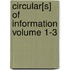 Circular[s] of Information Volume 1-3