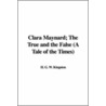 Clara Maynard; The True And The False by William H.G. Kingston
