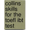 Collins Skills For The Toefl Ibt Test by James C. Collins