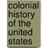 Colonial History Of The United States
