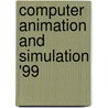 Computer Animation And Simulation '99 door Nadia Magnenat-Thalmann