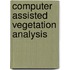 Computer Assisted Vegetation Analysis