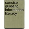 Concise Guide To Information Literacy door Scott Lanning