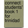 Connect Students' Book 1 For Trinidad door Samuel Soyer